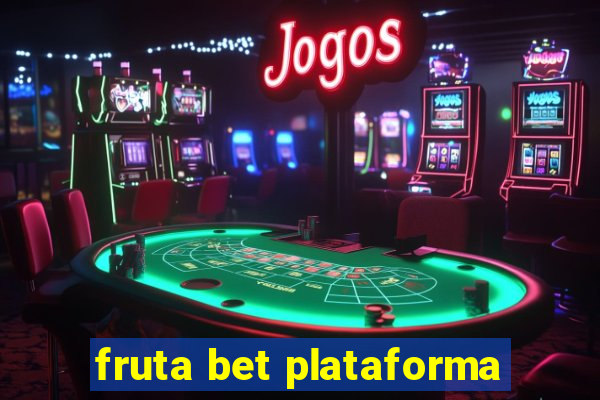 fruta bet plataforma